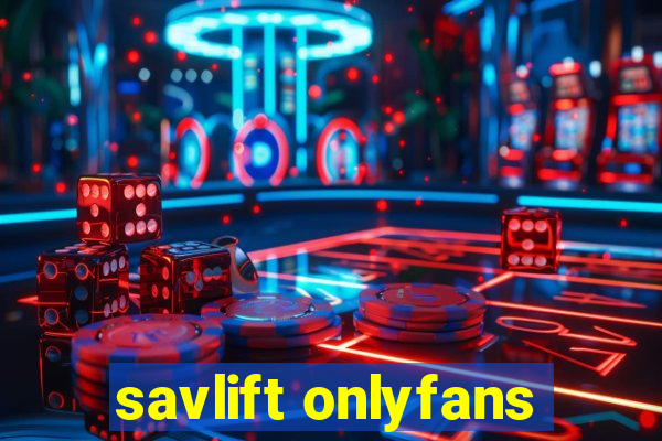 savlift onlyfans